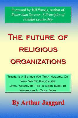 bokomslag The Future of Religious Organizations