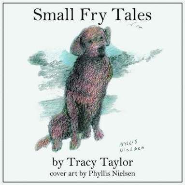 Tracy Taylor - Small Fry Tales, Häftad