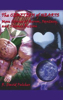 R. David Fulcher - Cemetery of Hearts, Häftad