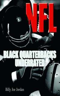 bokomslag N.F.L. Black Quarterbacks Underrated