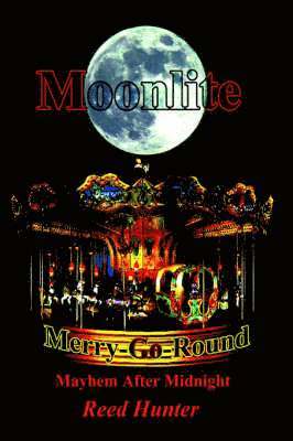 Reed Hunter - Moonlite Merry-Go-Round, Häftad
