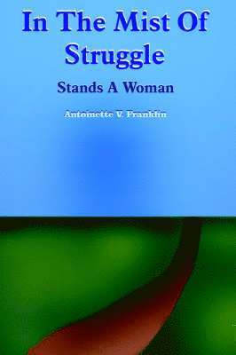 In The Mist Of Struggle