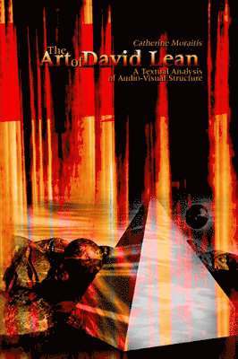 Catherine Moraitis - Art of David Lean, Häftad