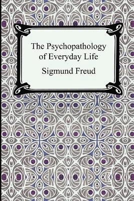 The Psychopathology of Everyday Life 1