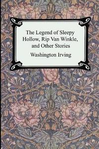 bokomslag The Legend of Sleepy Hollow, Rip Van Winkle and Other Stories (The Sketch-Book of Geoffrey Crayon, Gent.)