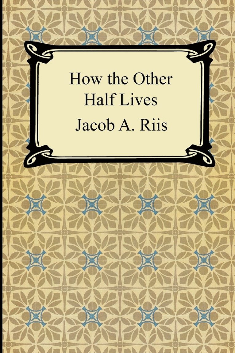 How the Other Half Lives 1