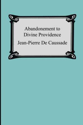 Abandonment To Divine Providence