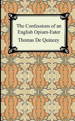 bokomslag The Confessions of an English Opium-Eater