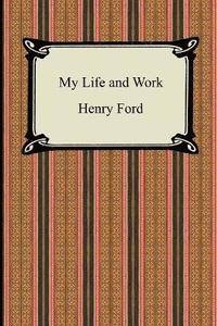 bokomslag My Life and Work (The Autobiography of Henry Ford)