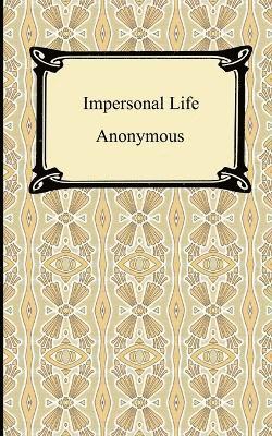 Anonymous, , Anonymous - Impersonal Life, Häftad