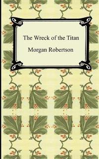 bokomslag Wreck of the Titan, or Futility