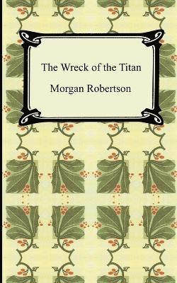 Morgan Robertson, Morgan, Robertson - Wreck of the Titan, or Futility, Häftad