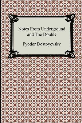 Fyodor Dostoyevsky - Notes from Underground and the Double, Häftad