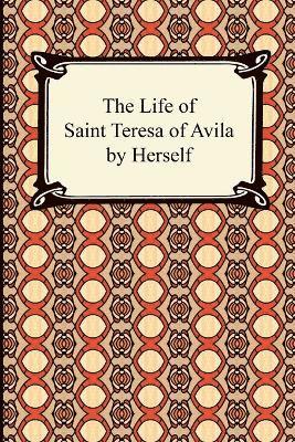 The Life of Saint Teresa of Avila by Herself 1