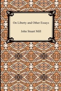 bokomslag On Liberty and Other Essays
