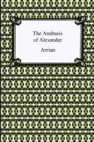 bokomslag The Anabasis of Alexander