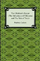 bokomslag The Children's Homer (the Adventures of Odysseus and the Tale of Troy)