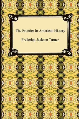 The Frontier in American History 1