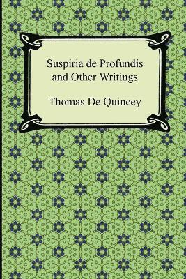 Thomas de Quincey - Suspiria de Profundis and Other Writings, Häftad. Tillgänglighet: Lägg i varukorg