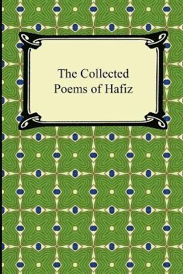 The Collected Poems of Hafiz 1