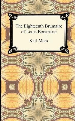 Karl Marx - Eighteenth Brumaire of Louis Bonaparte, Häftad
