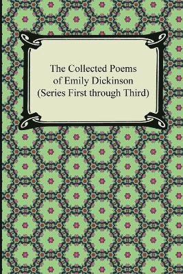 Emily Dickinson - Collected Poems of Emily Dickinson (Series First Through Third), Häftad