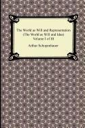 Arthur Schopenhauer - The World as Will and Representation (the World as Will and Idea), Volume I of III, Häftad