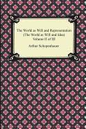 Arthur Schopenhauer - The World as Will and Representation (The World as Will and Idea), Volume II of III, Häftad