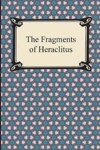 bokomslag The Fragments of Heraclitus