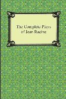 bokomslag The Complete Plays of Jean Racine