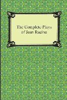 The Complete Plays of Jean Racine 1