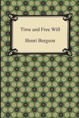 Henri Bergson - Time and Free Will, Häftad