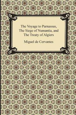bokomslag The Voyage to Parnassus, the Siege of Numantia, and the Treaty of Algiers