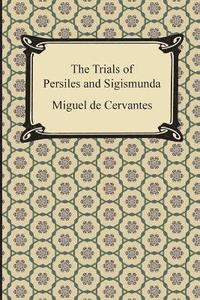 bokomslag The Trials of Persiles and Sigismunda