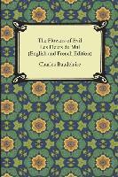 The Flowers of Evil / Les Fleurs du Mal (English and French Edition)