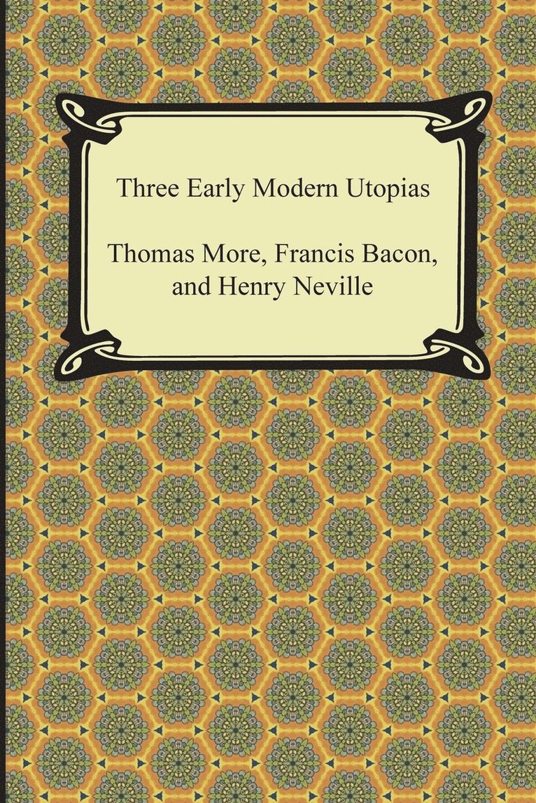 Three Early Modern Utopias 1