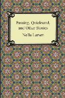 Nella Larsen - Passing, Quicksand, and Other Stories, Häftad