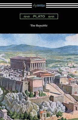 bokomslag The Republic (Translated by Benjamin Jowett with an Introduction by Alexander Kerr)