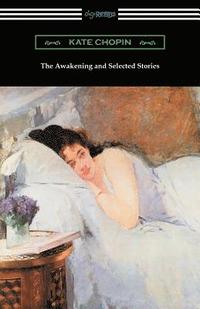 bokomslag The Awakening and Selected Stories