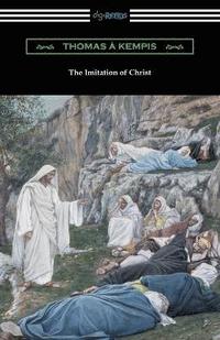 bokomslag The Imitation of Christ (Translated by William Benham with an Introduction by Frederic W. Farrar)