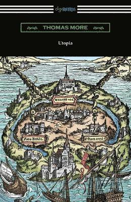 Utopia (Translated by Gilbert Burnet with Introductions by Henry Morley and William D. Armes) 1