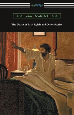 bokomslag The Death of Ivan Ilyich and Other Stories