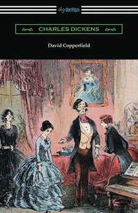 bokomslag David Copperfield (with an Introduction by Edwin Percy Whipple)