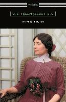 bokomslag The Story of My Life: with Her Letters (1887-1901) and a Supplementary Account