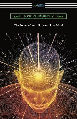 bokomslag The Power of Your Subconscious Mind