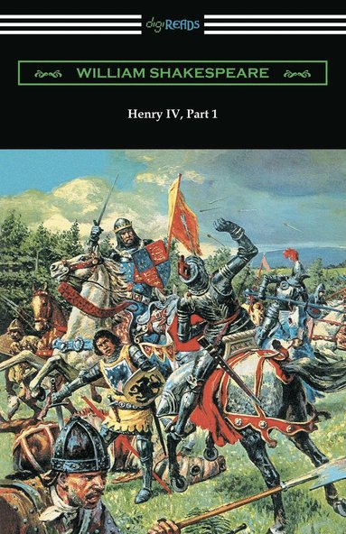 bokomslag Henry IV, Part 1 (Annotated by Henry N. Hudson with an Introduction by Charles Harold Herford)