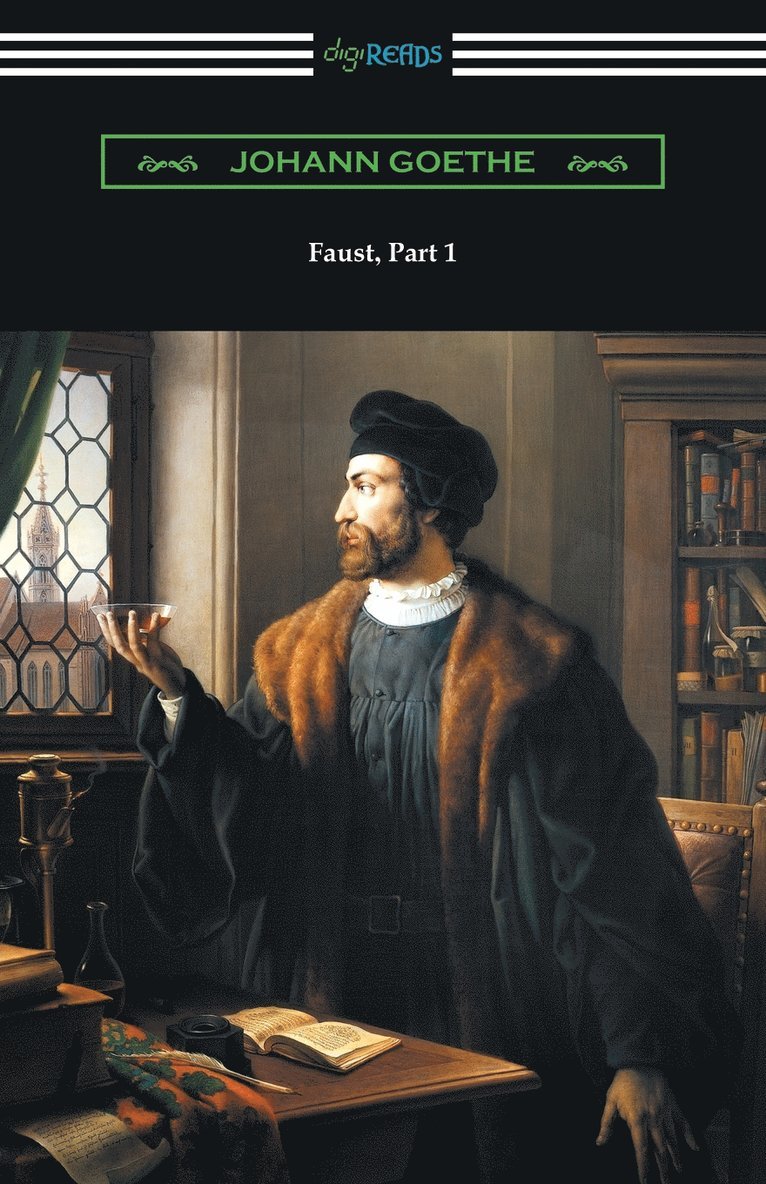 Faust, Part 1 (Translated by Anna Swanwick with an Introduction by F. H. Hedge) 1