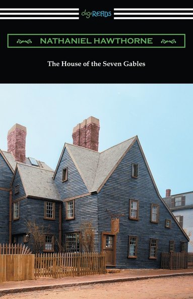 bokomslag The House of the Seven Gables (with an Introduction by George Parsons Lathrop)