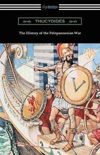 bokomslag The History of the Peloponnesian War (Translated by Richard Crawley)