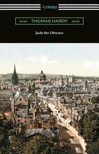 bokomslag Jude the Obscure (with an Introduction by Morton Dauwen Zabel)